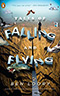 Tales of Falling and Flying